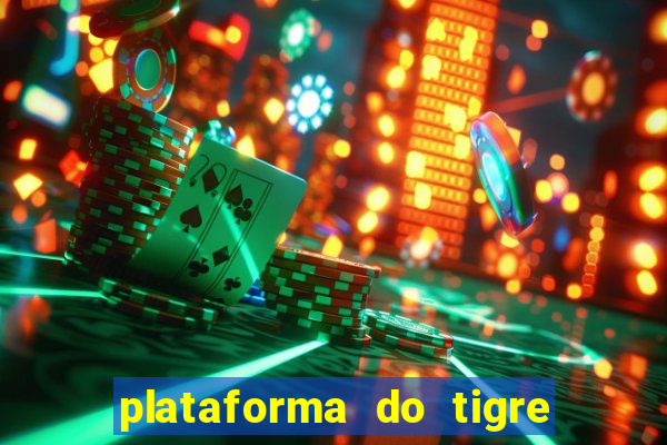 plataforma do tigre que paga no cadastro